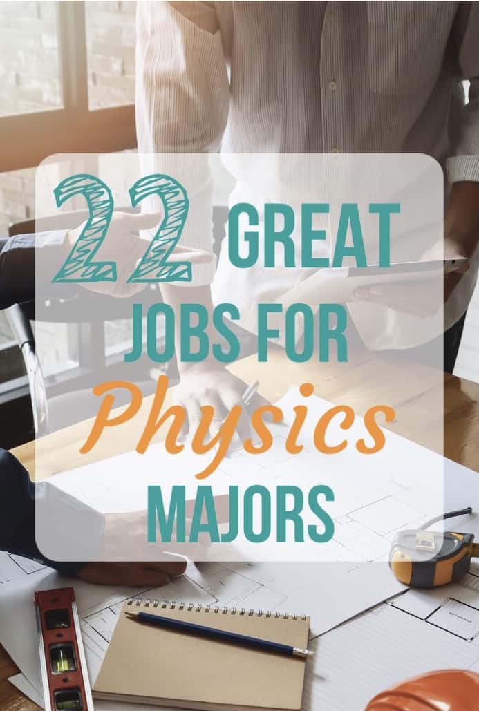 22 Great Jobs for Physics Majors in Many Amazing Industries