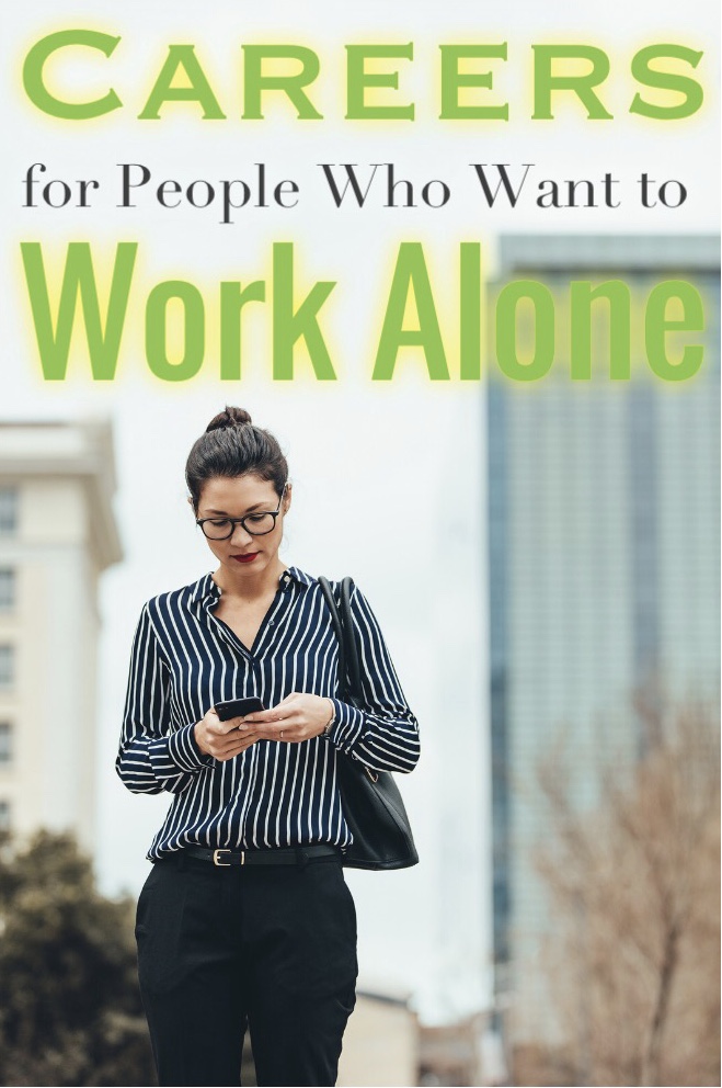 Careers for People Who Want to Work Alone